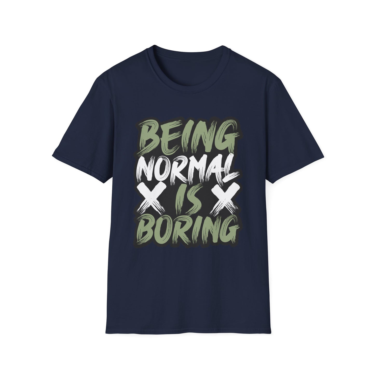 Normal is Boring Unisex Softstyle T-Shirt, Unique Tee, Funny Shirt, Cool Graphic Top, Gift for Him or Her