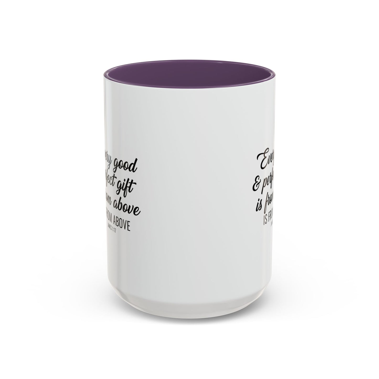 Copy of Every Good & Perfect Gift Is From Above Coffee Mug — Inspirational Scripture Ceramic Mug