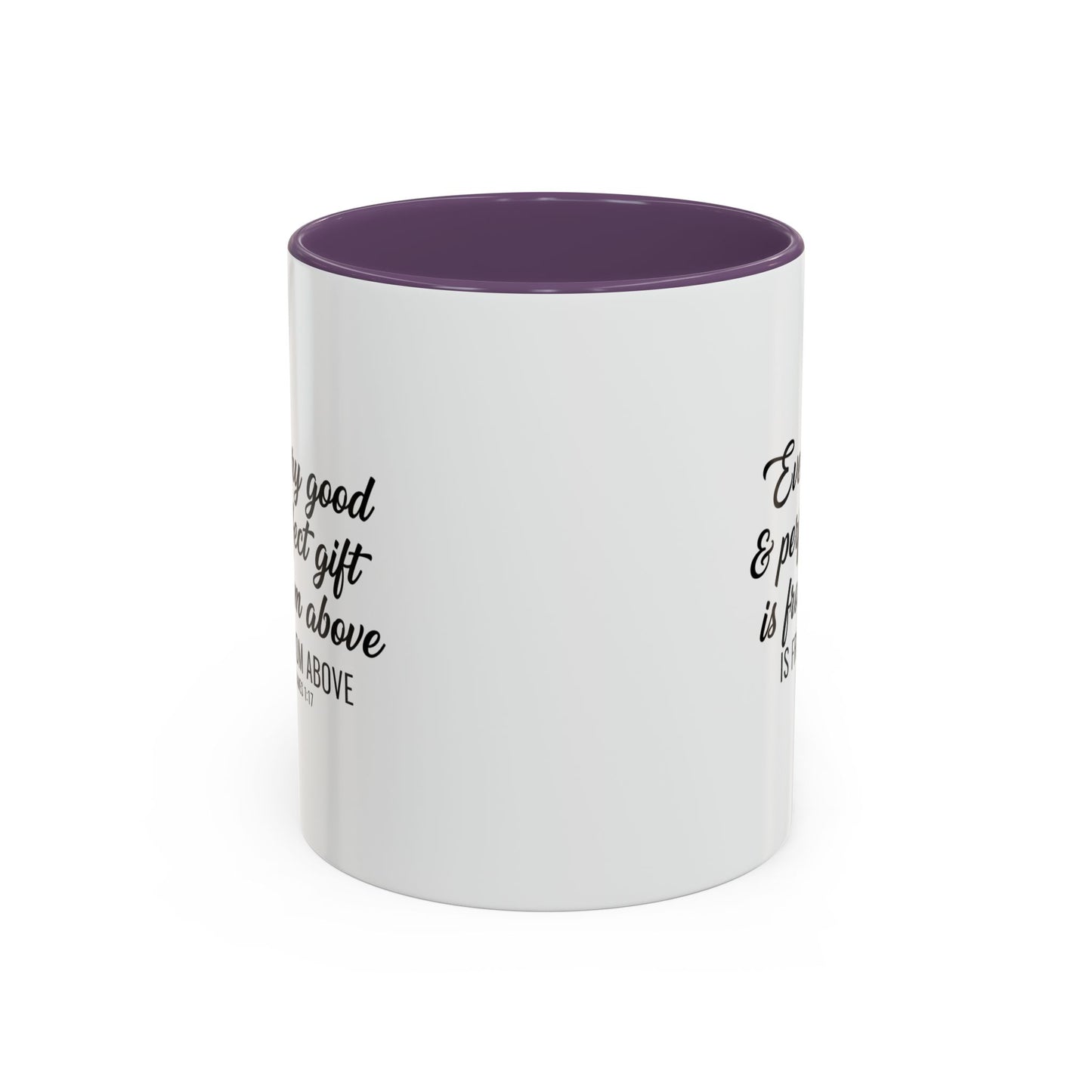 Copy of Every Good & Perfect Gift Is From Above Coffee Mug — Inspirational Scripture Ceramic Mug