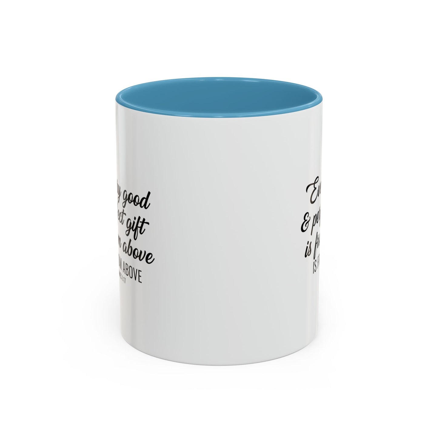 Copy of Every Good & Perfect Gift Is From Above Coffee Mug — Inspirational Scripture Ceramic Mug